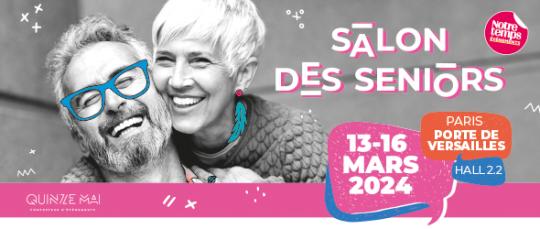 Salon des seniors - 13 au 16 mars 2024 - Paris Porte de Versailles - Hall 2.2